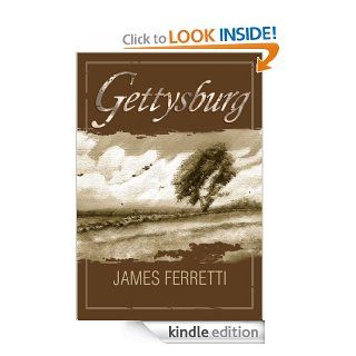 Gettysburg eBook James Ferretti Kindle Store
