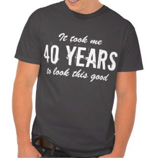 40th Birthday t shirt for men  Customizable