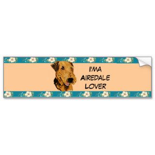 Airedale Terrier   I'ma Airedale Lover Floral Bumper Sticker
