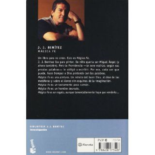 Magica fe (Spanish Edition) J. J. Benitez 9788408073406 Books