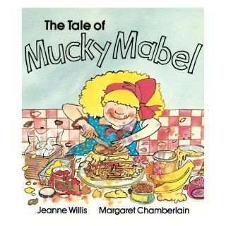 The Tale of Mucky Mabel Jeanne Willis 9780862647216 Books
