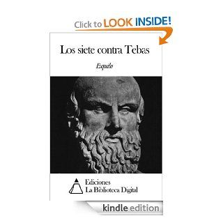 Los siete contra Tebas (Spanish Edition) eBook Esquilo Kindle Store