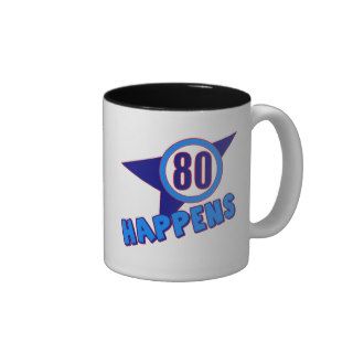 Eighty Happens 80th Birthday Gifts Mugs