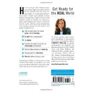 Getting from College to Career Rev Ed Your Essential Guide to Succeeding in the Real World Lindsey Pollak 9780062069276 Books