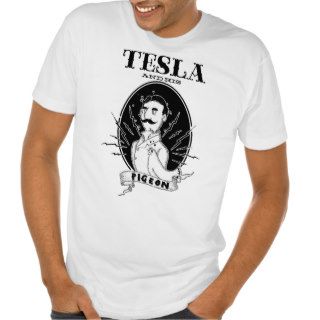 Nikola Tesla & His Pigeon Tee Shirt