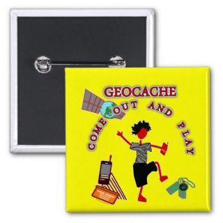 Geocache Come Out And Play Pinback Button
