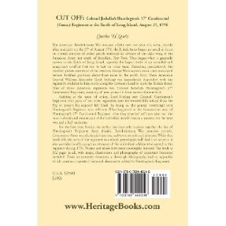 Cut Off Colonel Jedediah Huntingtons 17th Continental (Connecticut) Regiment at the Battle of Long Island, August 27, 1776 Charles H. Lewis 9780788449246 Books