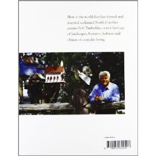 Bob Timberlake, Roots and Reflections Eddie Nickens 9780942620207 Books