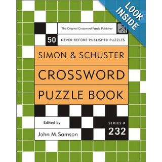 Simon and Schuster Crossword Puzzle Book #232 (Simon & Schuster Crossword Puzzle Books) John M. Samson 9780743222723 Books