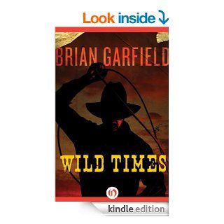 Wild Times eBook Brian Garfield Kindle Store