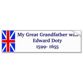 Edward Doty my Great Grandfather Bumper Sticker
