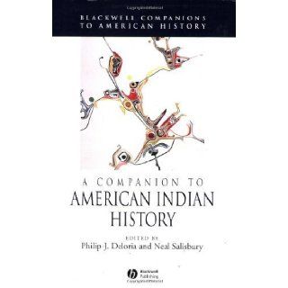 A Companion to American Indian History [Wiley Blackwell, 2004] [Paperback] Books