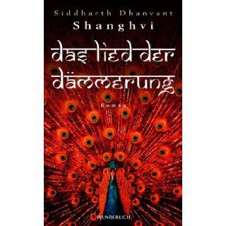 Das Lied der Dmmerung Siddharth D. Shanghvi 9783805207690 Books