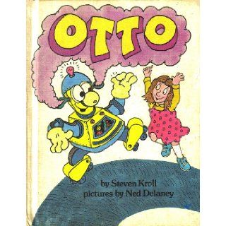 OTTO (A PARENTS MAGAZINE READ ALOUD ORIGINAL) BY STEVEN KROLL STEVEN KRULL, NED DELANEY Books