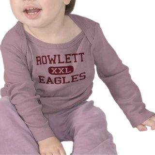Rowlett   Eagles   High School   Rowlett Texas T Shirt