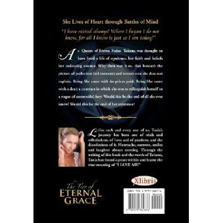 The Tier Of Eternal Grace The Moon Clearing Tania Elizabeth 9781479761876 Books