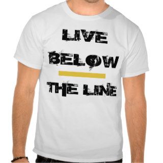 Live Below The Line unisex Tshirts