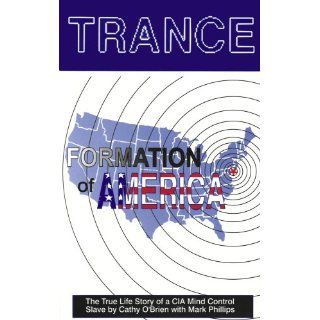 Trance Formation of America Cathy O'Brien, Mark Phillips 9780966016543 Books