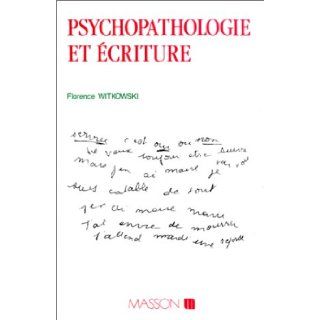 Psychopathologie et criture Florence Witkowski 9782225816475 Books