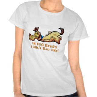In Dog Beers T shirt