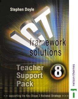 ICT Framework Solutions Teacher Support Pack Year 8 (9780748790869) Stephen Doyle Books