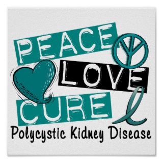 Peace Love Cure PKD Polycystic Kidney Disease Poster