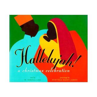 Hallelujah A Christmas Celebration W. Nikola lisa, Synthia Saint James 9780689816734 Books