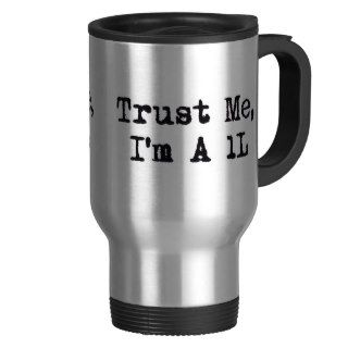 Trust Me, I'm A 1L Mug