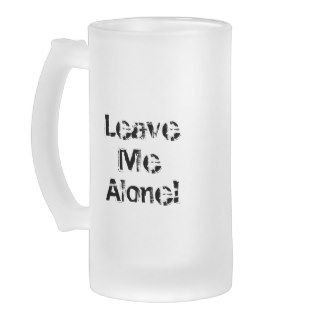 Leave Me Alone. Grungy Font. Black White Custom Mug