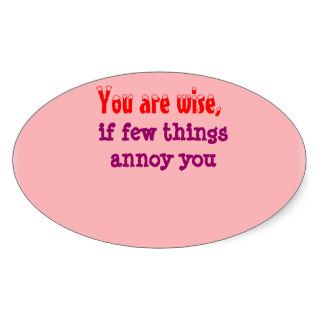 Being Wise    Words of wisdom Oval Stickers