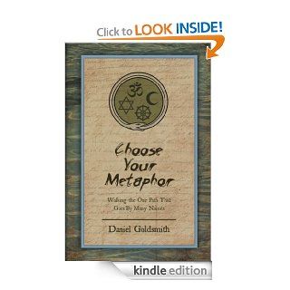 Choose Your Metaphor eBook Daniel Goldsmith Kindle Store