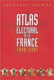Atlas electoral de la France Salmon 9782020255684 Books