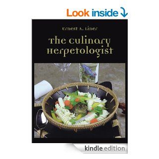 The Culinary Herpetologist   Kindle edition by Ernest A. Liner. Cookbooks, Food & Wine Kindle eBooks @ .