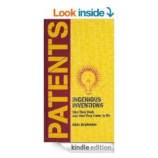 Patents Ingenious Inventions How They Work and How They Came to Be eBook Ben Ikenson Kindle Store