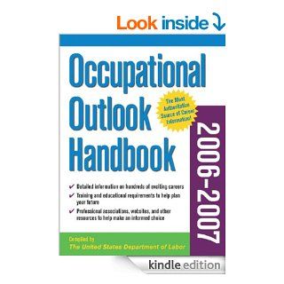 Occupational Outlook Handbook, 2006 2007 edition (Occupational Outlook Handbook (Mcgraw)) eBook The, United States Department of Labor Kindle Store