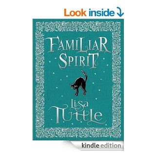 Familiar Spirit eBook Lisa Tuttle Kindle Store