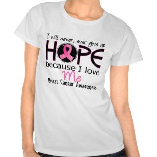 Will Never Give Up Hope Me Breast Cancer T Shirts