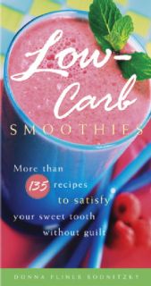 Low Carb Smoothies More Than 135 Recipes To Satisfy Your Sweet Tooth Without Guilt (Paperback) Diet Books