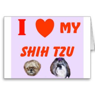I LOVE MY SHIH TZU CARDS