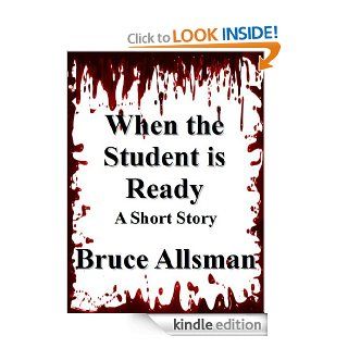 When the Student is Ready eBook Bruce Allsman Kindle Store