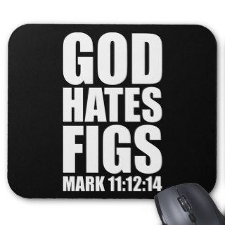 God Hates Figs 1112 14 Mouse Pads