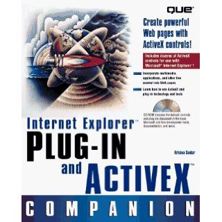 Internet Explorer Plug In and Activex Companion Krishna Sankar, Geoffrey Baird, Don Doherty, Rob Falla, Brian Farrar, Jerry Honeycutt, Jim O'Donnell 9780789710628 Books