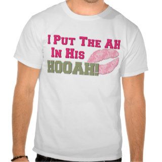 Ah In His HOOAH Shirt