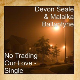 No Trading Our Love   Single Music