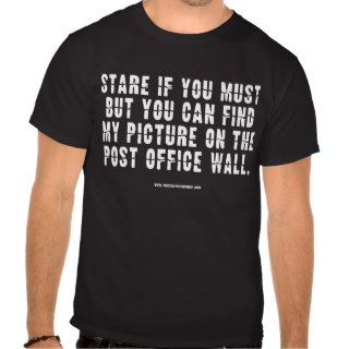Stare If You MustT shirts