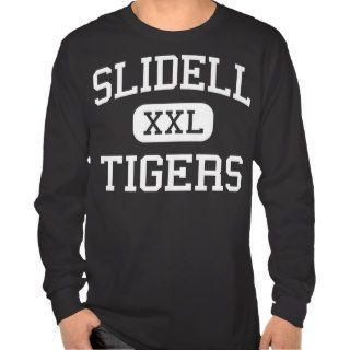 Slidell   Tigers   High School   Slidell Louisiana Shirt