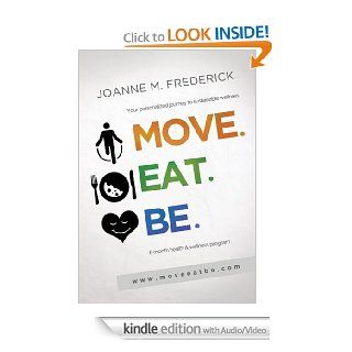 Move.Eat.Be. Month 1   Kindle edition by Joanne M. Frederick. Health, Fitness & Dieting Kindle eBooks @ .