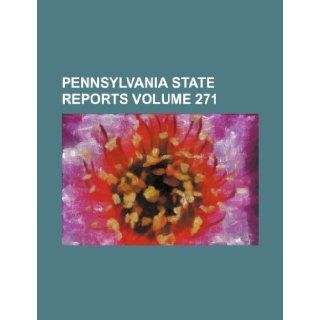 Pennsylvania state reports Volume 271 Books Group 9781231245002 Books