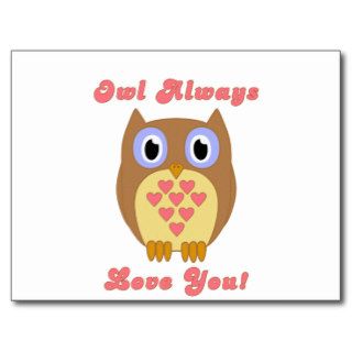 Owl Always Love You Postcards