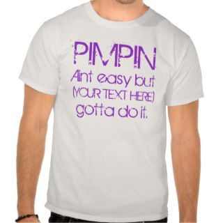 Customisable Pimpin HIP HOP shirt